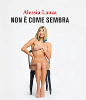 Alessia Lanza, la tiktoker nuda sulla copertina del suo primo libro. Social  scatenati: «È l'unico modo che ha per venderlo»