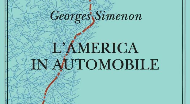 L'America in automobile: Georges Simenon e il suo viaggio on the road negli Stati Uniti