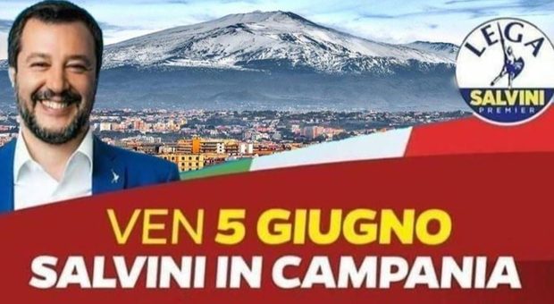 Salvini in Campania, il giallo dell'Etna al posto del Vesuvio sul manifesto. Lui: «Grafica manipolata»