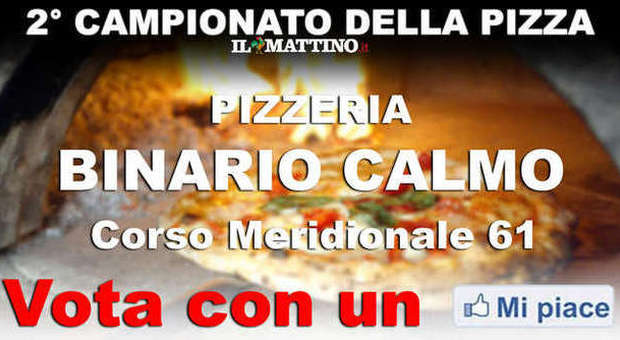 CAMPIONATO DELLA PIZZA NAPOLETANA (II fase) - VOTA LA PIZZERIA BINARIO CALMO