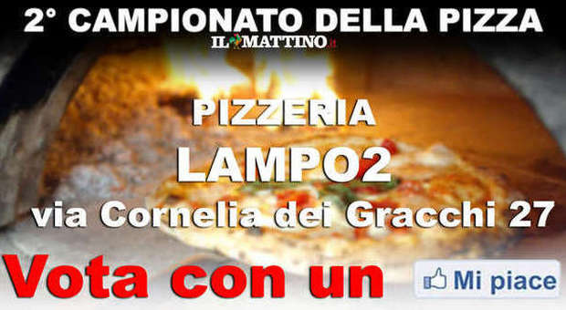 CAMPIONATO DELLA PIZZA NAPOLETANA (II fase) - VOTA LA PIZZERIA LAMPO2 BY PORZIO
