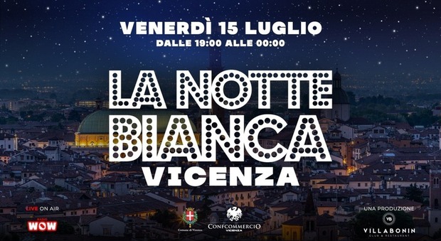 La locandina della Notte bianca, prevista il 15 luglio a Vicenza