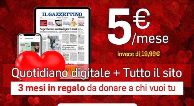 Il Gazzettino, promo San Valentino: tutti i contenuti a soli 5€ al mese per i primi 3 mesi. E un secondo abbonamento in omaggio