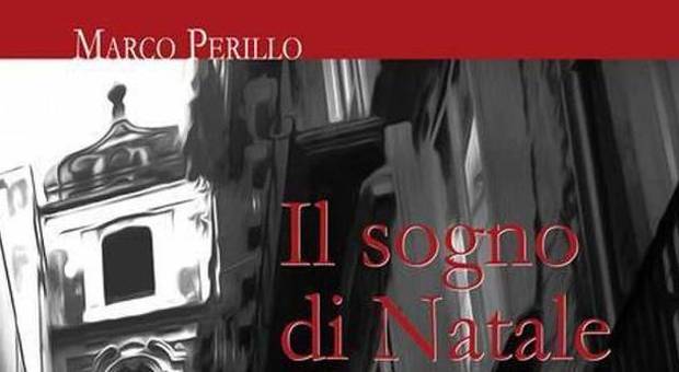 «Il sogno di Natale», il racconto di Marco Perillo sulla Napoli-presepe. Presentazioni da Sorrento a San Gregorio Armeno