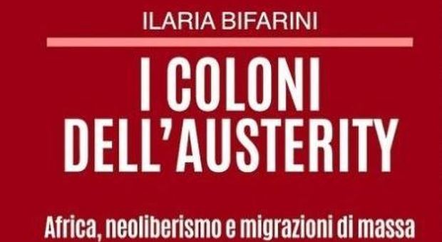 Ilaria Bifarini, focus sui migranti: «Boom demografico nell'Africa in ginocchio per la povertà e ancora sfruttata»
