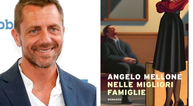 "Nelle famiglie migliori", il nuovo romanzo di Angelo Mellone.