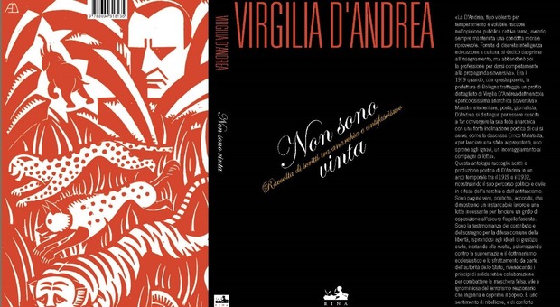 'Non sono vinta, raccolta di scritti tra anarchia e antifascismo': a Milano la presentazione del libro di Virgilia D’Andrea