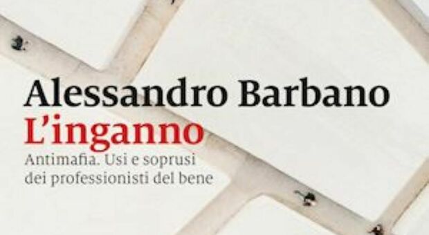 Alessandro Barbano e il suo libro "L'inganno" sull'Antimafia: "Leggi speciali e professionisti del bene sono da cambiare"