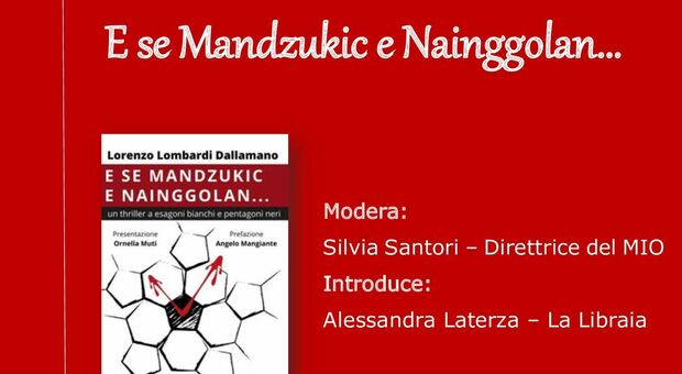 E se Mandzukic e Nainggolan..., alla libreria Le Torri la presentazione del thriller a sfondo calcistico