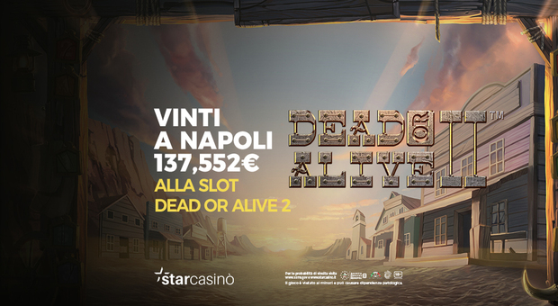 StarCasinò, vincita da 137.552 euro a Napoli con la slot Dead or Alive 2