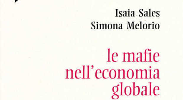 "Le mafie nell'economia globale" di Isaia Sales mercoledì 24 gennaio a Nocera Inferiore