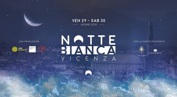 Nell'ultimo weekend di giugno a Vicenza tornerà la Notte bianca