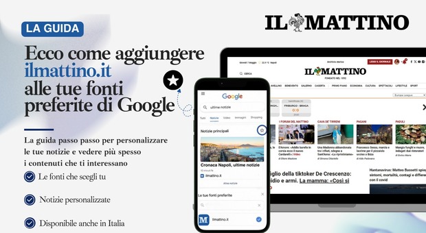 Come aggiungere tutte le notizie de Il Mattino tra le Fonti Preferite su Google