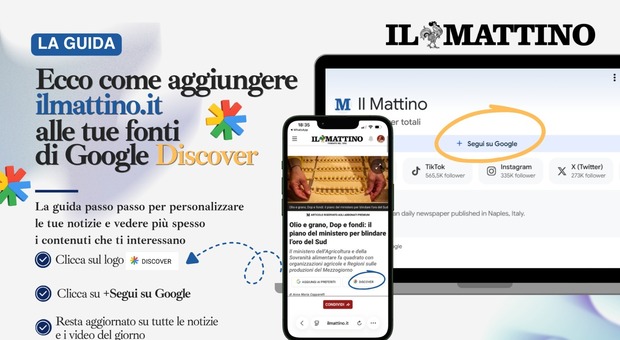 Come aggiungere tutte le notizie de Il Mattino tra le Fonti Preferite su Google| CLICCA QUI