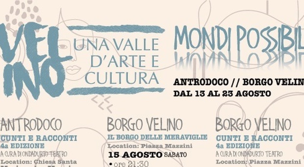 Rieti, Antrodoco e Borgo Velino dal 13 al 23 agosto: “Velino, una valle d'arte e cultura-Mondi possibili”