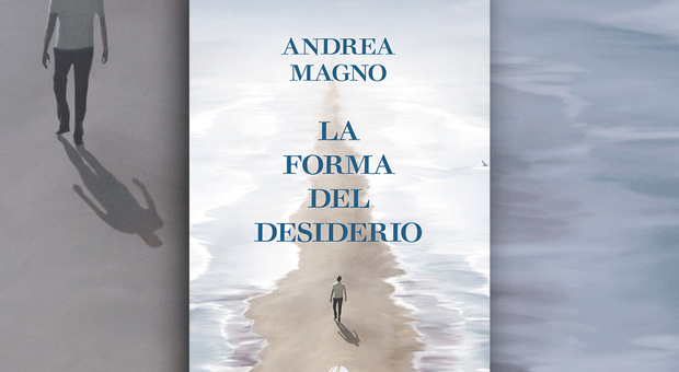 Andrea Magno torna in libreria con "La forma del desiderio"