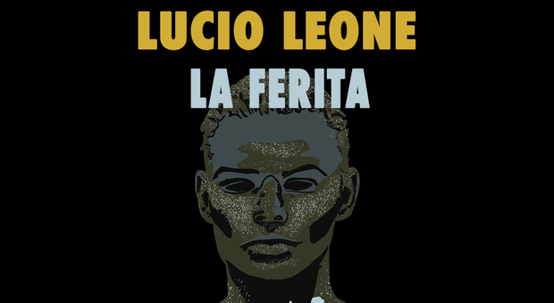 La ferita, romanzo di Lucio Leone.