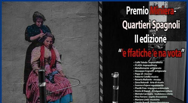 Napoli, ai Quartieri Spagnoli c'è il «Premio Miniera» dedicato a «'e ffatiche 'e na vota»