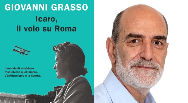 Icaro, l'antifascista che volò su Roma: l'ultimo romanzo di Giovanni Grasso