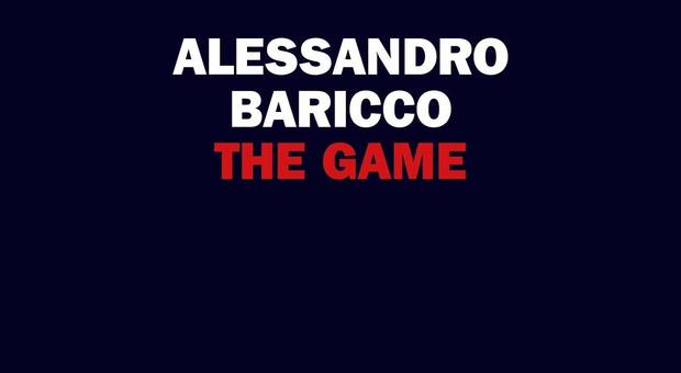 The Game, l'ultimo libro di Baricco analizza la rivoluzione digitale della Rete