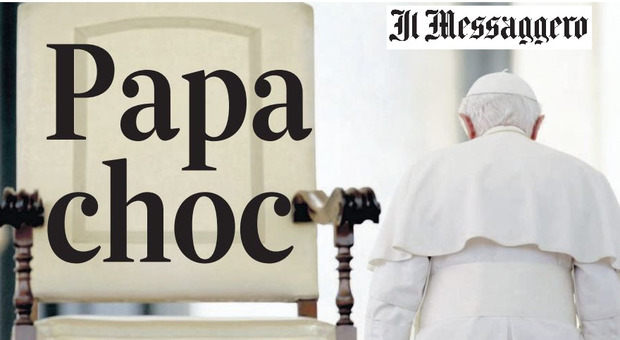 Le dimissioni di Ratzinger un messaggio per portare il Vangelo nel segno della modernità: così la prima pagina del Messaggero del 12 febbraio 2013