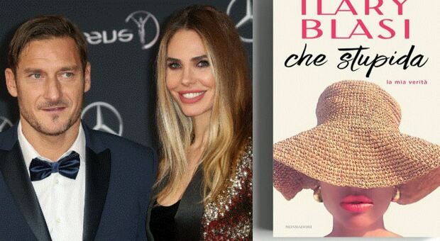 Ilary Blasi e il libro su Totti: «Altro che stupida, lucra sul divorzio». L'operazione mediatica (e i guadagni) da separata