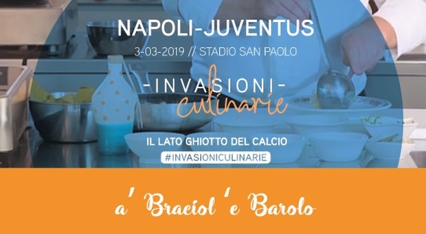 Le invasioni culinarie: Napoli-Juventus con la braciola di barolo