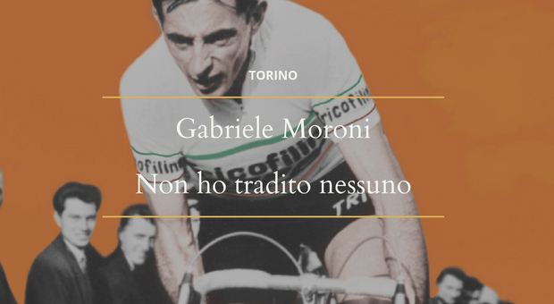 "Non ho tradito nessuno", autobiografia postuma di Fausto Coppi (Neri Pozza)