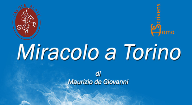 Homo Scrivens diventa teatro con "Miracolo a Torino"