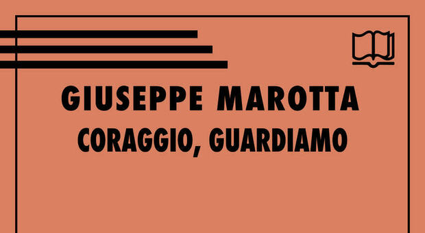 Giuseppe Marotta, Polidoro ripubblica «Coraggio, Guardiamo»