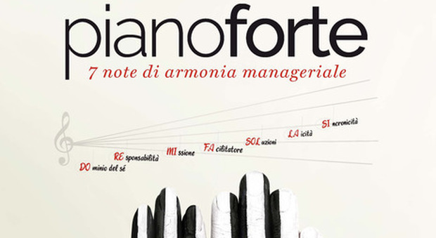Libri, Carlo Massarini e Ivano Scolieri presentano "Pianoforte, 7 note di armonia manageriale"