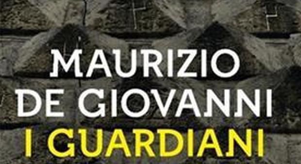 «I Guardiani» di Maurizio De Giovanni, una nuova saga napoletana tra fantasy ed esoterismo