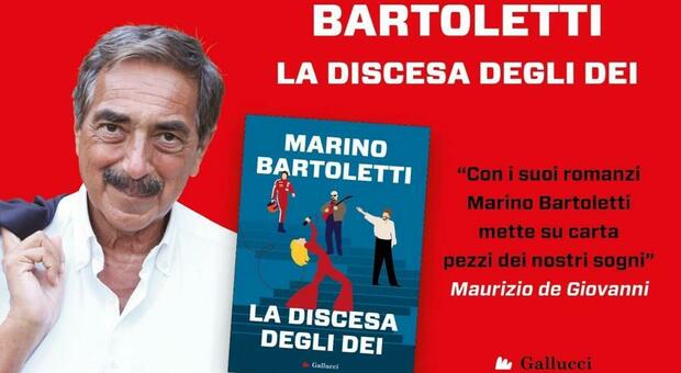 "La discesa degli dei": il nuovo atteso romanzo di Marino Bartoletti