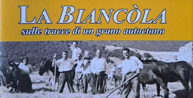 "La Biancola. Sulle tracce di un grano autoctono", Adriani, 2014.