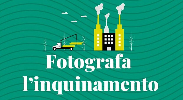 «Fotografa l'inquinamento», il concorso per denunciare i crimini contro l'ambiente