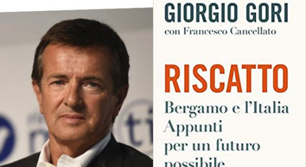 Giorgio Gori, il nuovo libro del sindaco di Bergamo: il Riscatto che serve all'Italia, appunti per un futuro dopo il Covid