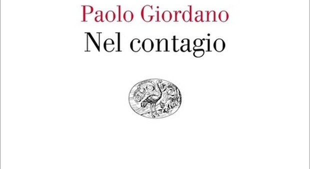 Nel contagio, Paolo Giordano e il coronavirus in un mondo iperconnesso