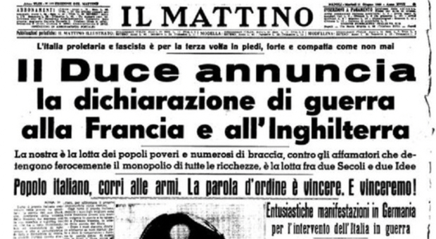 Le prime pagine storiche del Mattino: gli otto minuti del duce che portarono l'Italia nel baratro della guerra