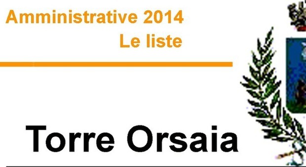 ​​​​​​​​​​​Amministrative 2014 - Le liste TORRE ORSAIA