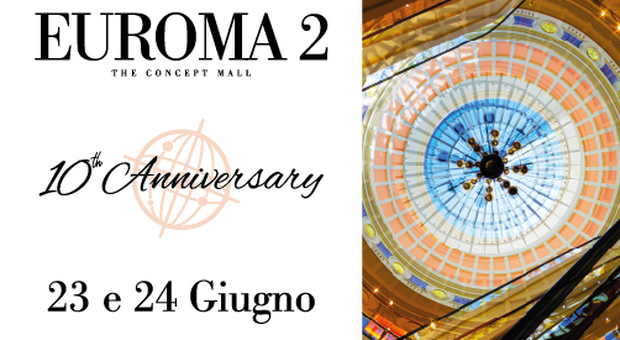 Euroma2, grande festa per il decimo anniversario: gli appuntamenti del 23 e 24 giugno