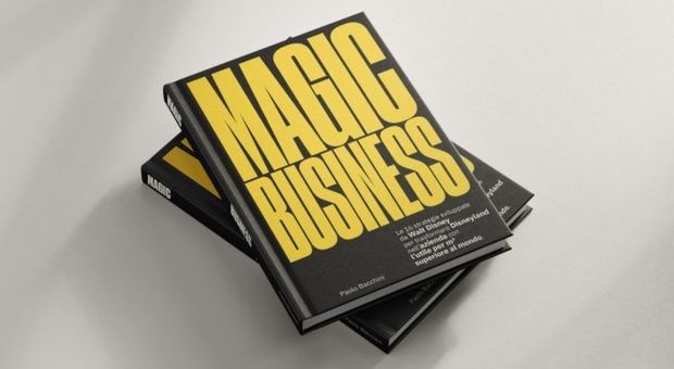 Magic Business, arriva il libro che svela i segreti del marketing nel centenario della Walt Disney Company