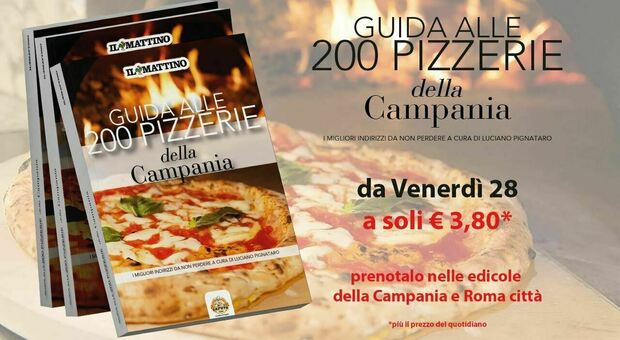 Guida alle 200 pizzerie della Campania, la seconda edizione in edicola con il Mattino