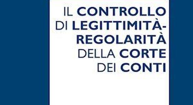 «Il controllo di legittimità»: raccolti i contributi del convegno di Napoli