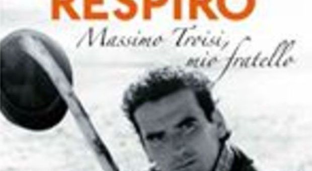 "Oltre il Respiro, Massimo Troisi nelle parole della sorella Rosaria