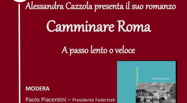 Camminare Roma, Alessandra Cazzola presenta il suo romanzo giovedì 15 luglio alla libreria Le Torri