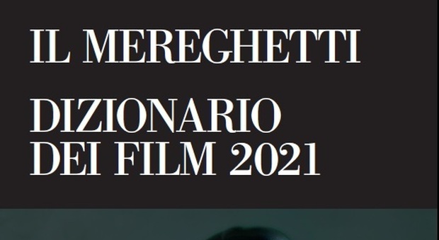 Torna il Merenghetti, da oltre 25 anni Dizionario dei film: il cinema nell'anno della pandemia