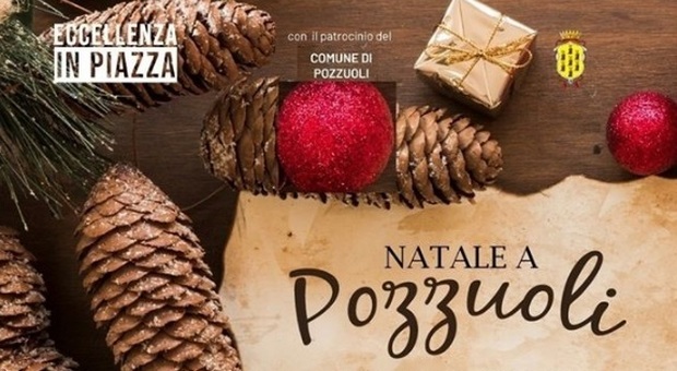 «Natale a Pozzuoli», musica, laboratori e food con «Eccellenza in Piazza»
