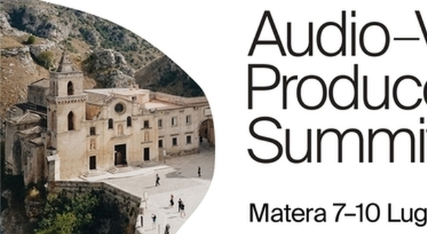 A Matera l'Audio-Visual Producers Summit, i top players dell’industria audiovisiva per elaborare le strategie del futuro