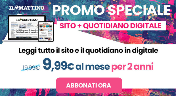 Promo Esclusiva Il Mattino: 9,99 euro al mese (invece di 19,99 euro) per sfogliare per due anni il giornale digitale