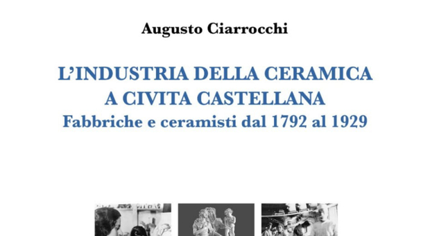 Civita Castellana, la storia della ceramica raccolta in un libro scritto da Augusto Ciarrocchi